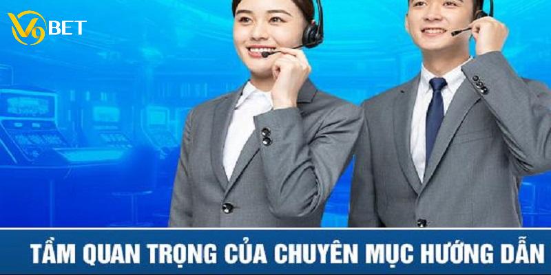 Kênh hướng dẫn V9BET cực kỳ quan trọng, có nhiều chức năng